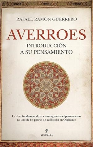 AVERROES. INTRODUCCIÓN A SU PENSAMIENTO | 9791370202170 | RAFAEL RAMÓN GUERRERO | Llibreria Ombra | Llibreria online de Rubí, Barcelona | Comprar llibres en català i castellà online