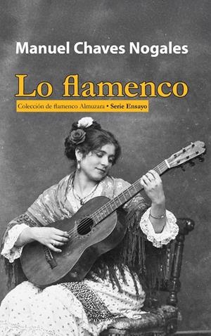 LO FLAMENCO | 9788410529816 | MANUEL CHAVES NOGALES | Llibreria Ombra | Llibreria online de Rubí, Barcelona | Comprar llibres en català i castellà online