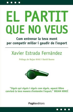 EL PARTIT QUE NO VEUS | 9788413036878 | ESTRADA FERNÀNDEZ, XAVIER | Llibreria Ombra | Llibreria online de Rubí, Barcelona | Comprar llibres en català i castellà online