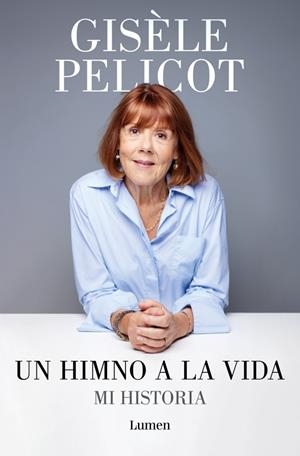 UN HIMNO A LA VIDA | 9788426433213 | PELICOT, GISÈLE | Llibreria Ombra | Llibreria online de Rubí, Barcelona | Comprar llibres en català i castellà online