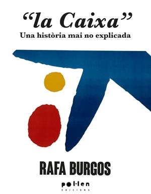 LA CAIXA | 9788410255470 | , A. A. V. V. / BURGOS, RAFA | Llibreria Ombra | Llibreria online de Rubí, Barcelona | Comprar llibres en català i castellà online