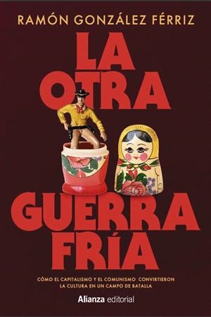 LA OTRA GUERRA FRÍA | 9791370090579 | GONZÁLEZ FÉRRIZ, RAMÓN | Llibreria Ombra | Llibreria online de Rubí, Barcelona | Comprar llibres en català i castellà online