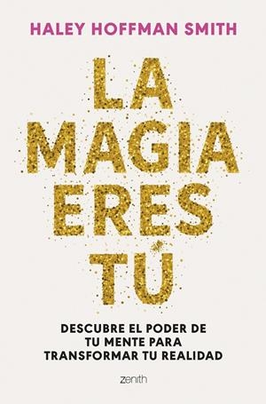LA MAGIA ERES TÚ | 9788408309376 | HOFFMAN SMITH, HALEY | Llibreria Ombra | Llibreria online de Rubí, Barcelona | Comprar llibres en català i castellà online