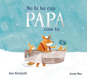 NO HI HA CAP PAPA COM TU | 9791387782849 | RACKLYEFT, JESS | Llibreria Ombra | Llibreria online de Rubí, Barcelona | Comprar llibres en català i castellà online
