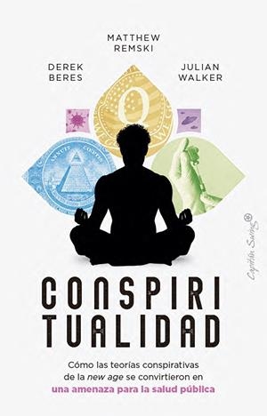 CONSPIRITUALIDAD | 9791399105780 | BERES, DEREK/REMSKI, MATTHEW/WALKER, JULIAN | Llibreria Ombra | Llibreria online de Rubí, Barcelona | Comprar llibres en català i castellà online