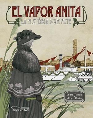 EL VAPOR ANITA | 9788499756677 | CURTO HOMEDES, ALBERT / TIENDA MARTÍNEZ, LAURA | Llibreria Ombra | Llibreria online de Rubí, Barcelona | Comprar llibres en català i castellà online