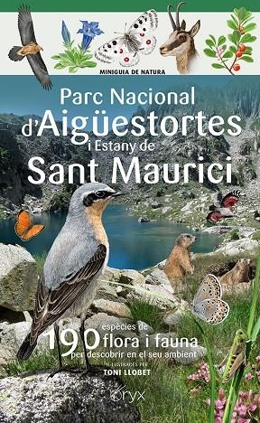 PARC NACIONAL D'AIGÜESTORTES I ESTANY DE SANT MAURICI | 9788413565491 | LLOBET FRANÇOIS, TONI | Llibreria Ombra | Llibreria online de Rubí, Barcelona | Comprar llibres en català i castellà online
