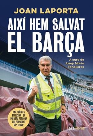 AIXÍ HEM SALVAT EL BARÇA | 9788411731997 | LAPORTA I ESTRUCH, JOAN/FONALLERAS I CODONY, JOSEP MARIA | Llibreria Ombra | Llibreria online de Rubí, Barcelona | Comprar llibres en català i castellà online