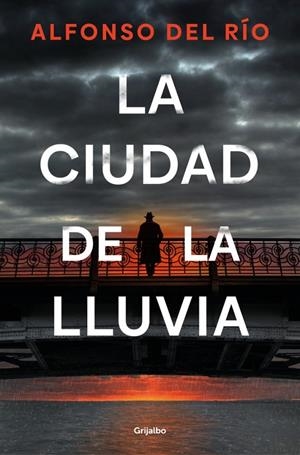 LA CIUDAD DE LA LLUVIA | 9788425373190 | DEL RÍO, ALFONSO | Llibreria Ombra | Llibreria online de Rubí, Barcelona | Comprar llibres en català i castellà online