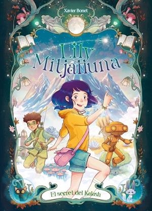 LA LILY MITJALLUNA 3 - EL SECRET DE KALASH | 9788448871611 | BONET, XAVIER | Llibreria Ombra | Llibreria online de Rubí, Barcelona | Comprar llibres en català i castellà online