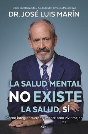 LA SALUD MENTAL NO EXISTE. LA SALUD, SÍ | 9791387598587 | MARÍN, DR. JOSÉ LUIS | Llibreria Ombra | Llibreria online de Rubí, Barcelona | Comprar llibres en català i castellà online