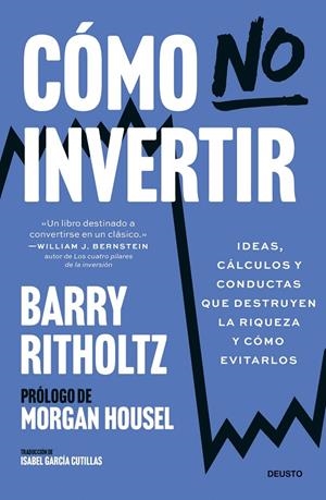 CÓMO NO INVERTIR | 9788423439980 | RITHOLTZ, BARRY | Llibreria Ombra | Llibreria online de Rubí, Barcelona | Comprar llibres en català i castellà online