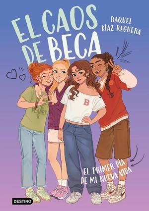 EL CAOS DE BECA 1. EL PRIMER DÍA DE MI NUEVA VIDA | 9788408315759 | DÍAZ REGUERA, RAQUEL | Llibreria Ombra | Llibreria online de Rubí, Barcelona | Comprar llibres en català i castellà online