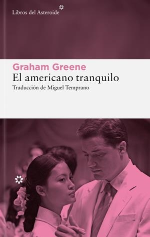 EL AMERICANO TRANQUILO | 9788410178915 | GREENE, GRAHAM | Llibreria Ombra | Llibreria online de Rubí, Barcelona | Comprar llibres en català i castellà online