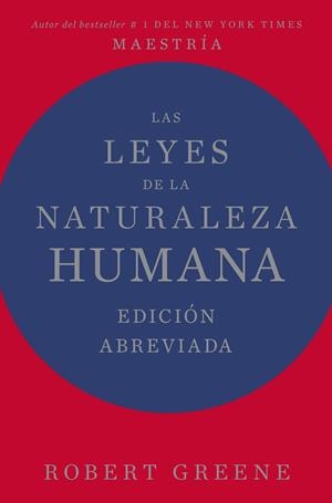 LAS LEYES DE LA NATURALEZA HUMANA. EDICIÓN ABREVIADA | 9788410121461 | GREENE, ROBERT | Llibreria Ombra | Llibreria online de Rubí, Barcelona | Comprar llibres en català i castellà online