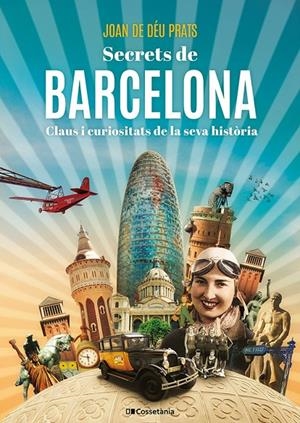 SECRETS DE BARCELONA | 9788413565538 | PRATS PIJOAN, JOAN DE DÉU | Llibreria Ombra | Llibreria online de Rubí, Barcelona | Comprar llibres en català i castellà online