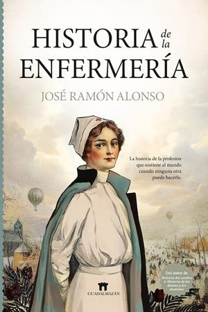HISTORIA DE LA ENFERMERÍA | 9791387941093 | JOSÉ RAMÓN ALONSO | Llibreria Ombra | Llibreria online de Rubí, Barcelona | Comprar llibres en català i castellà online