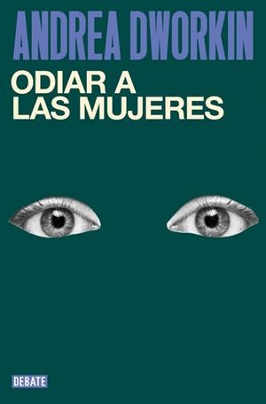 ODIAR A LAS MUJERES | 9791387904296 | DWORKIN, ANDREA | Llibreria Ombra | Llibreria online de Rubí, Barcelona | Comprar llibres en català i castellà online