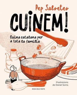 CUINEM! | 9791387653590 | SALSETES, PEP/SOMS, DANIEL | Llibreria Ombra | Llibreria online de Rubí, Barcelona | Comprar llibres en català i castellà online