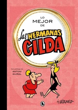 LO MEJOR DE LAS HERMANAS GILDA (LO MEJOR DE...) | 9788402431189 | VÁZQUEZ, MANUEL | Llibreria Ombra | Llibreria online de Rubí, Barcelona | Comprar llibres en català i castellà online