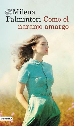 COMO EL NARANJO AMARGO | 9788423369669 | PALMINTERI, MILENA | Llibreria Ombra | Llibreria online de Rubí, Barcelona | Comprar llibres en català i castellà online