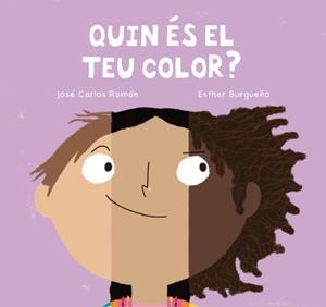 QUIN ÉS EL TEU COLOR? | 9788410208667 | ROMÁN GARCÍA, JOSÉ CARLOS | Llibreria Ombra | Llibreria online de Rubí, Barcelona | Comprar llibres en català i castellà online
