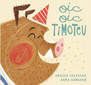 OIC, OIC, TIMOTEU | 9788418277740 | IGLESIAS, GRACIA | Llibreria Ombra | Llibreria online de Rubí, Barcelona | Comprar llibres en català i castellà online