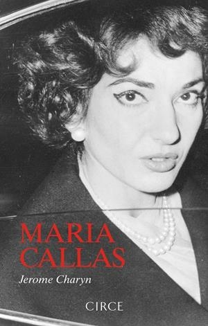 MARIA CALLAS | 9788477653264 | CHARYN, JEROME | Llibreria Ombra | Llibreria online de Rubí, Barcelona | Comprar llibres en català i castellà online