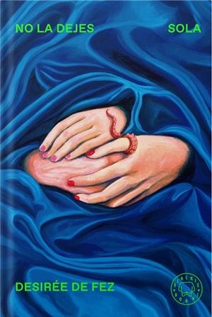 NO LA DEJES SOLA | 9788410323742 | DE FEZ, DESIRÉE | Llibreria Ombra | Llibreria online de Rubí, Barcelona | Comprar llibres en català i castellà online