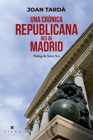 UNA CRÒNICA REPUBLICANA DES DE MADRID | 9791387961176 | TARDÀ I COMA, JOAN | Llibreria Ombra | Llibreria online de Rubí, Barcelona | Comprar llibres en català i castellà online