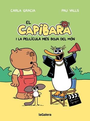EL CAPIBARA I LA PEL·LÍCULA MÉS BOJA DEL MÓN | 9788424676605 | GRACIA MERCADÉ, CARLA | Llibreria Ombra | Llibreria online de Rubí, Barcelona | Comprar llibres en català i castellà online