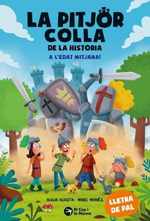 LA PITJOR COLLA DE LA HISTÒRIA. A L'EDAT MITJANA! | 9788419747983 | ACOSTA, ALICIA | Llibreria Ombra | Llibreria online de Rubí, Barcelona | Comprar llibres en català i castellà online