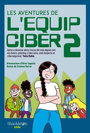 LES AVENTURES DE L'EQUIP CIBER 2 | 9788413612539 | RUBIO, YAIZA / , CRISTINA SERRET | Llibreria Ombra | Llibreria online de Rubí, Barcelona | Comprar llibres en català i castellà online