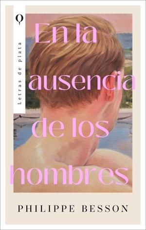 EN LA AUSENCIA DE LOS HOMBRES | 9788410439207 | BESSON, PHILIPPE | Llibreria Ombra | Llibreria online de Rubí, Barcelona | Comprar llibres en català i castellà online