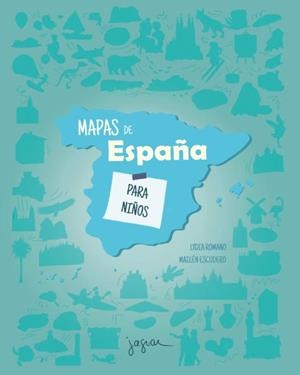MAPAS DE ESPAÑA PARA NIÑOS | 9788418753305 | ROMANO, LYDIA | Llibreria Ombra | Llibreria online de Rubí, Barcelona | Comprar llibres en català i castellà online