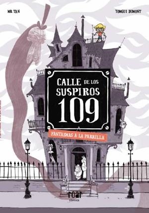 CALLE DE LOS SUSPIROS 109. FANTASMAS A LA PARRILLA | 9788418277771 | , MR TAN | Llibreria Ombra | Llibreria online de Rubí, Barcelona | Comprar llibres en català i castellà online