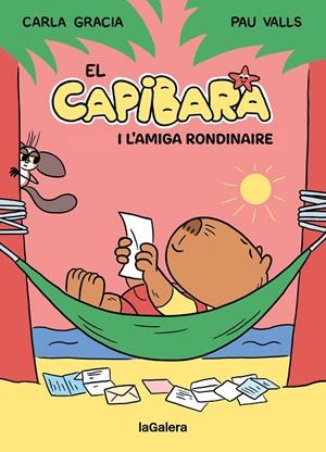 EL CAPIBARA I L'AMIGA RONDINAIRE | 9788424674410 | GRACIA MERCADÉ, CARLA | Llibreria Ombra | Llibreria online de Rubí, Barcelona | Comprar llibres en català i castellà online