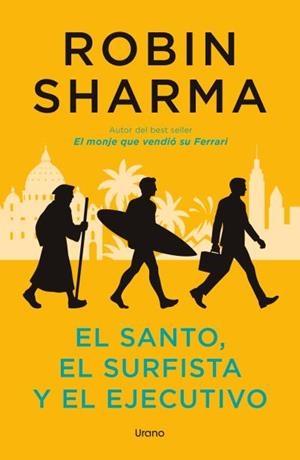 EL SANTO, EL SURFISTA Y EL EJECUTIVO | 9791387662288 | SHARMA, ROBIN | Llibreria Ombra | Llibreria online de Rubí, Barcelona | Comprar llibres en català i castellà online