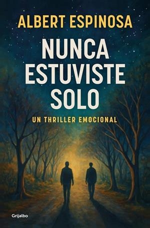 NUNCA ESTUVISTE SOLO | 9788425368745 | ESPINOSA, ALBERT | Llibreria Ombra | Llibreria online de Rubí, Barcelona | Comprar llibres en català i castellà online