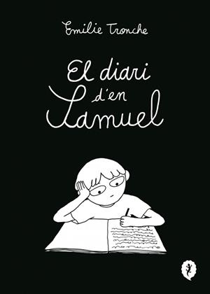 EL DIARI D'EN SAMUEL | 9788419981226 | TRONCHE, ÉMILIE | Llibreria Ombra | Llibreria online de Rubí, Barcelona | Comprar llibres en català i castellà online