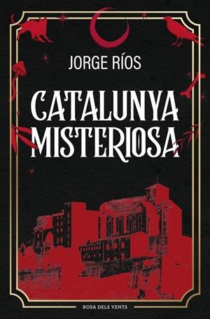 CATALUNYA MISTERIOSA | 9788410256620 | RÍOS, JORGE | Llibreria Ombra | Llibreria online de Rubí, Barcelona | Comprar llibres en català i castellà online