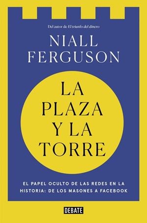 LA PLAZA Y LA TORRE | 9788418967368 | FERGUSON, NIALL | Llibreria Ombra | Llibreria online de Rubí, Barcelona | Comprar llibres en català i castellà online