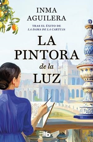 LA PINTORA DE LA LUZ (LA CARTUJA 2) | 9791387652807 | AGUILERA, INMA | Llibreria Ombra | Llibreria online de Rubí, Barcelona | Comprar llibres en català i castellà online