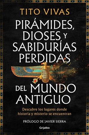 PIRÁMIDES, DIOSES Y SABIDURÍAS PERDIDAS DEL MUNDO ANTIGUO | 9788425371875 | VIVAS, TITO | Llibreria Ombra | Llibreria online de Rubí, Barcelona | Comprar llibres en català i castellà online