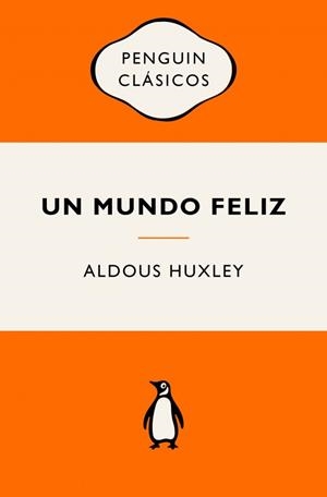 UN MUNDO FELIZ | 9788491057260 | HUXLEY, ALDOUS | Llibreria Ombra | Llibreria online de Rubí, Barcelona | Comprar llibres en català i castellà online