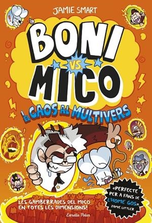 BONI VS. MICO 7. BONI VS. MICO I EL CAOS AL MULTIVERS | 9791387903916 | SMART, JAMIE | Llibreria Ombra | Llibreria online de Rubí, Barcelona | Comprar llibres en català i castellà online