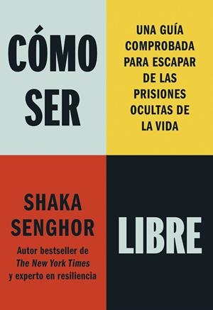 CÓMO SER LIBRE | 9788411193177 | SENGHOR, SHAKA | Llibreria Ombra | Llibreria online de Rubí, Barcelona | Comprar llibres en català i castellà online