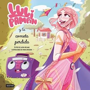 LULI PAMPÍN Y LA COMETA PERDIDA | 9788408243243 | MELANO, LAURA RAQUEL / PAMPIN, LULI | Llibreria Ombra | Llibreria online de Rubí, Barcelona | Comprar llibres en català i castellà online