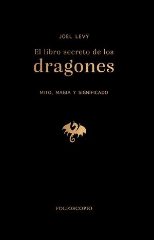 EL LIBRO SECRETO DE LOS DRAGONES | 9788410380172 | LEVY, JOEL | Llibreria Ombra | Llibreria online de Rubí, Barcelona | Comprar llibres en català i castellà online