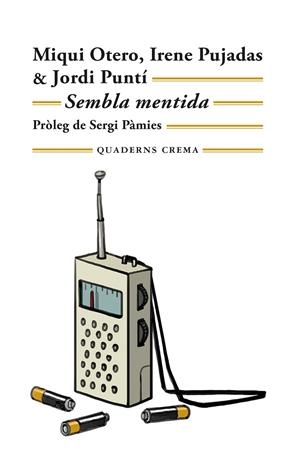 SEMBLA MENTIDA | 9788477277187 | OTERO, MIQUI/PUJADAS, IRENE/PUNTÍ, JORDI | Llibreria Ombra | Llibreria online de Rubí, Barcelona | Comprar llibres en català i castellà online